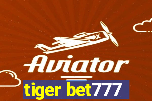 tiger bet777