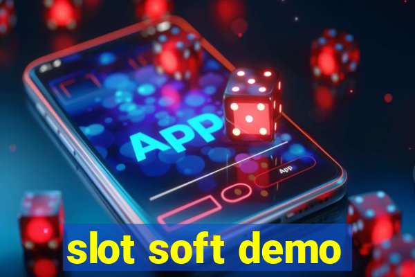 slot soft demo