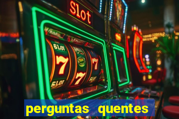 perguntas quentes para whatsapp