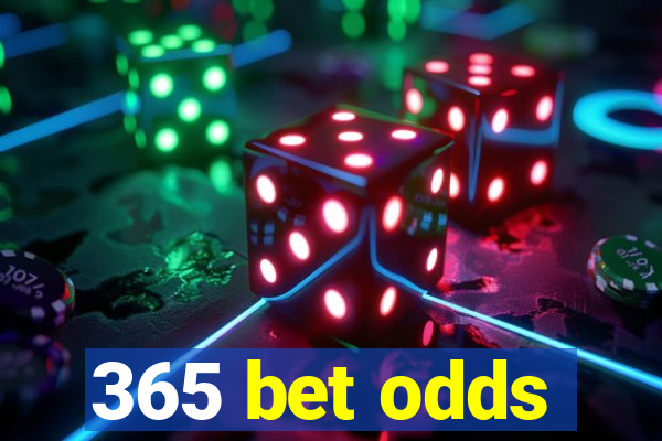 365 bet odds