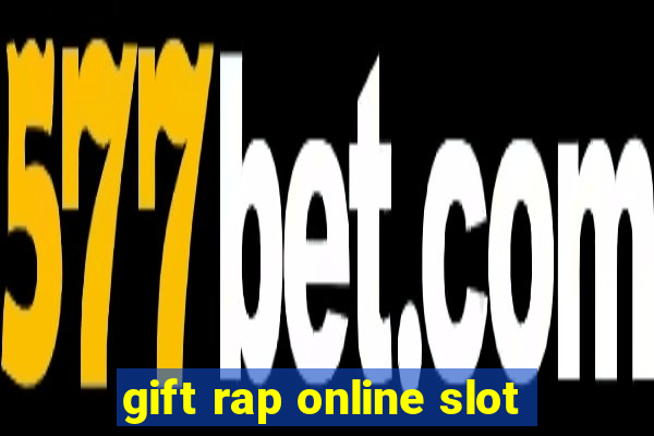 gift rap online slot