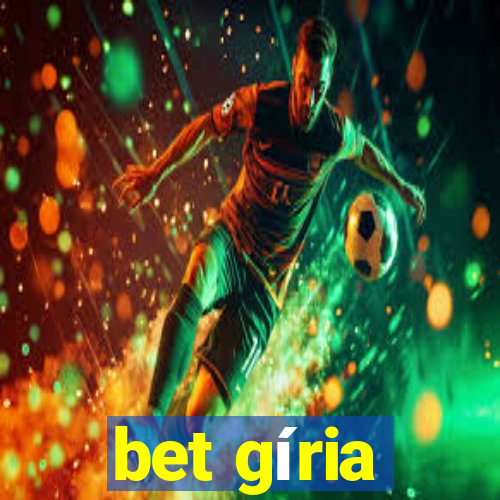 bet gíria