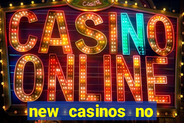 new casinos no deposit bonus