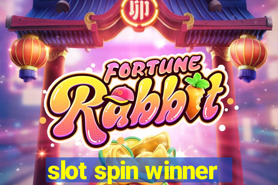 slot spin winner