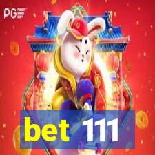 bet 111