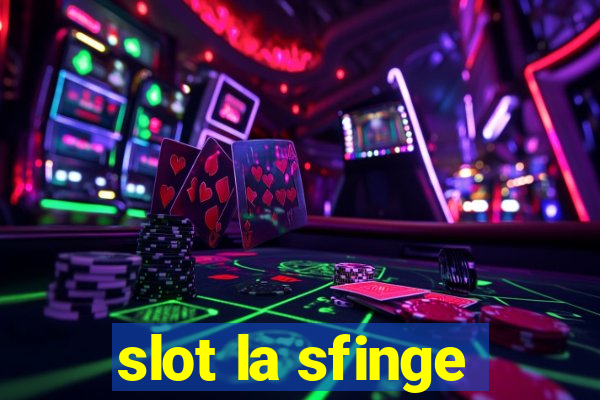 slot la sfinge