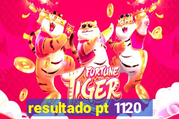 resultado pt 1120