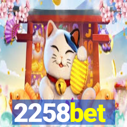 2258bet