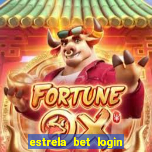 estrela bet login entrar login entrar