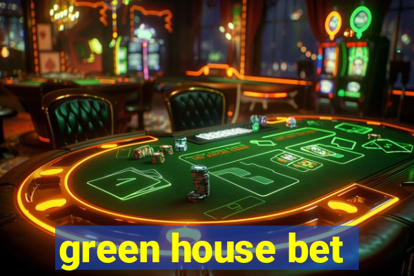 green house bet