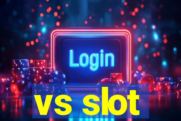 vs slot