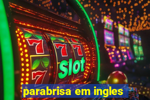 parabrisa em ingles