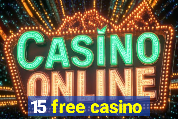 15 free casino