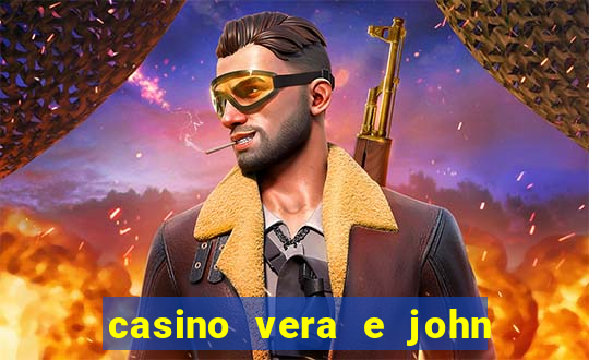 casino vera e john é confiavel