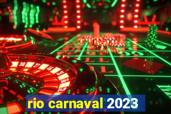 rio carnaval 2023