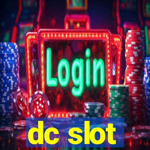 dc slot