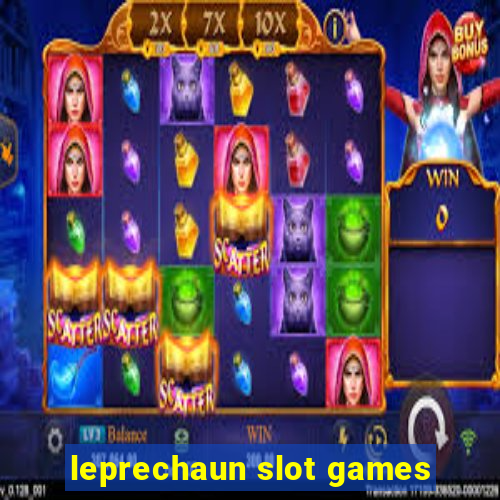 leprechaun slot games