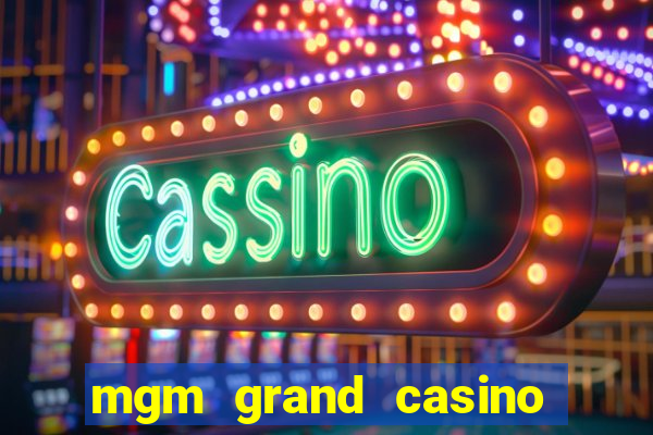 mgm grand casino in las vegas