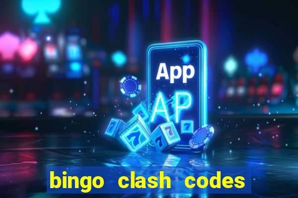 bingo clash codes for existing customers 2023