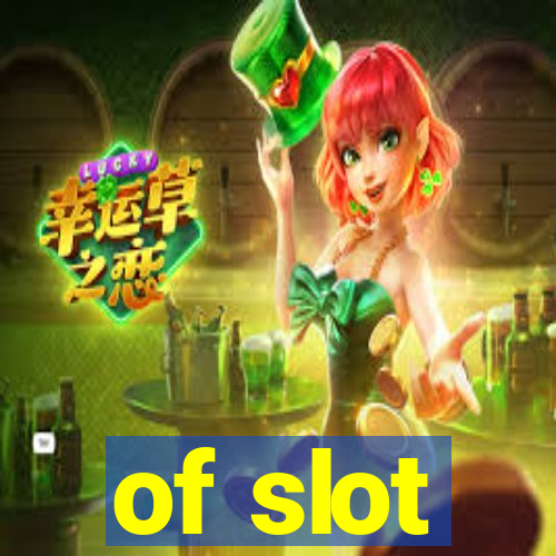 of slot