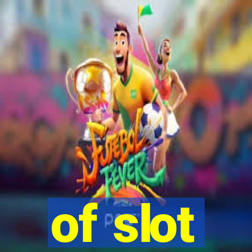 of slot