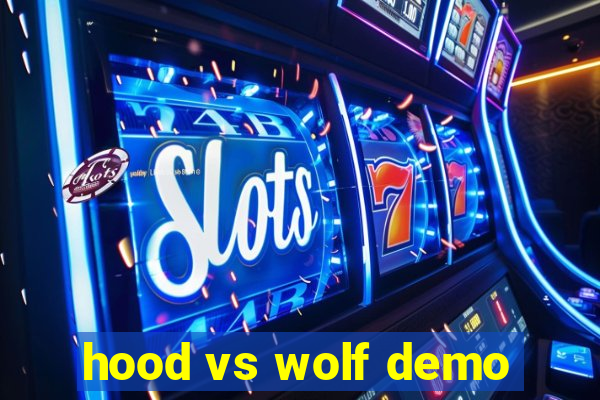 hood vs wolf demo