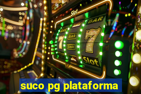 suco pg plataforma