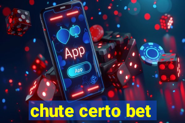 chute certo bet