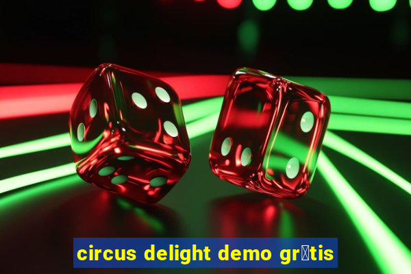 circus delight demo gr谩tis