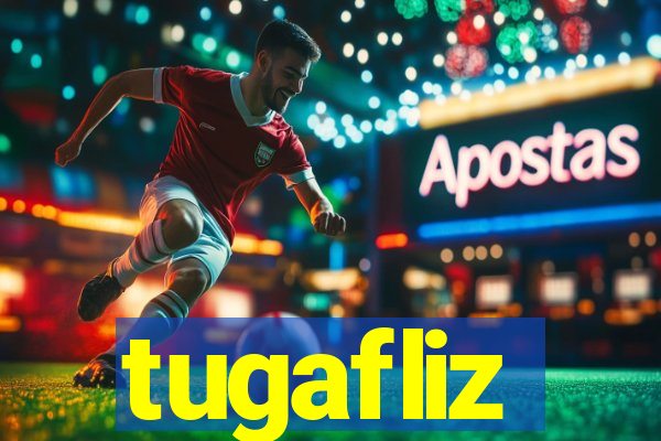 tugafliz