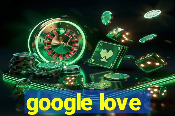 google love