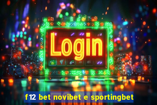 f12 bet novibet e sportingbet