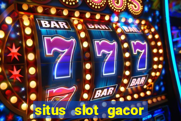 situs slot gacor terbaru hari ini