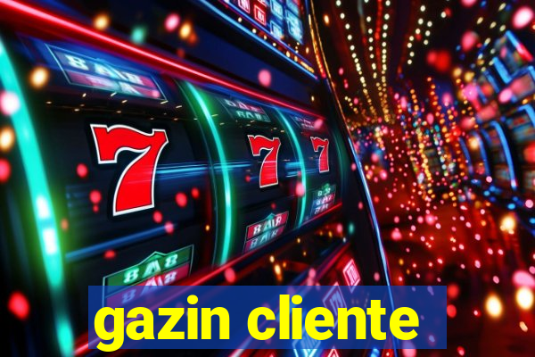 gazin cliente