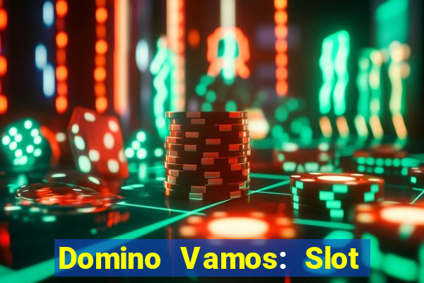 Domino Vamos: Slot Crash Poker