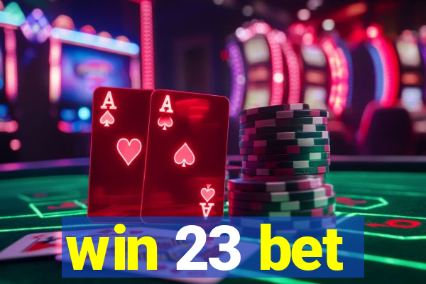 win 23 bet