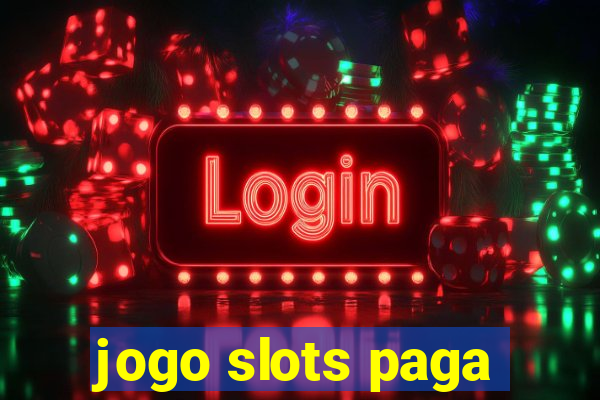 jogo slots paga