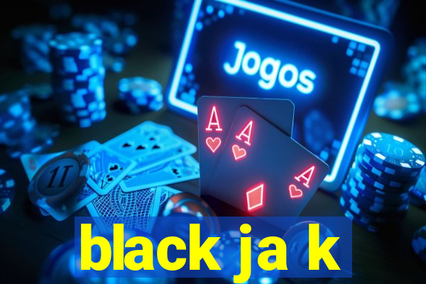 black ja k