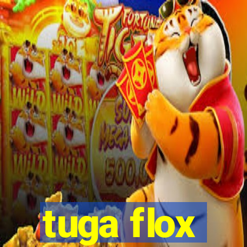 tuga flox