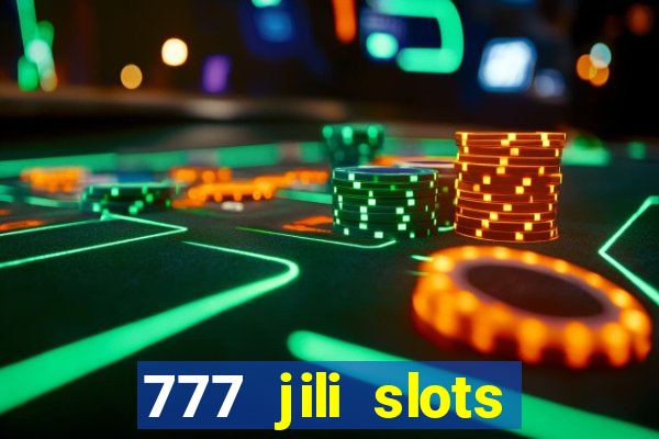 777 jili slots online games