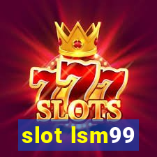 slot lsm99