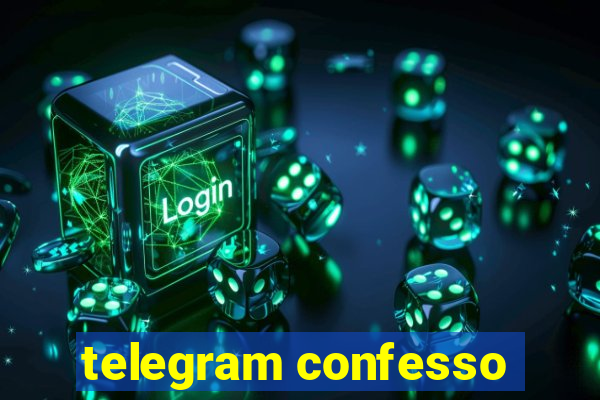 telegram confesso