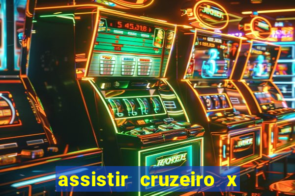 assistir cruzeiro x flamengo multicanais