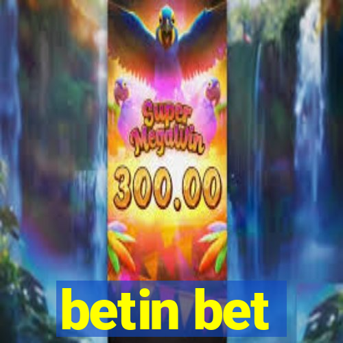 betin bet