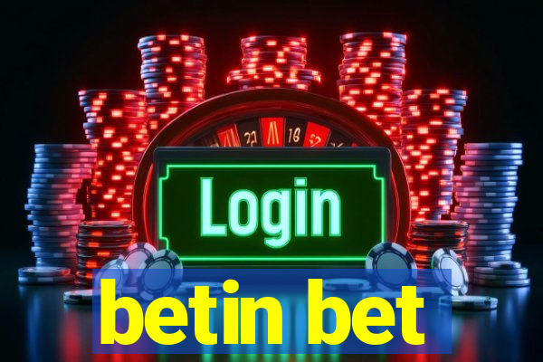 betin bet