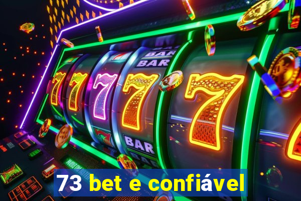 73 bet e confiável