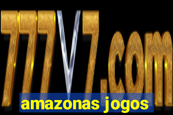 amazonas jogos