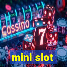 mini slot