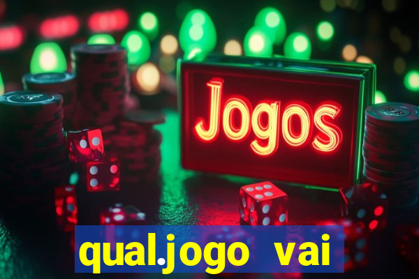 qual.jogo vai passar na globo hj