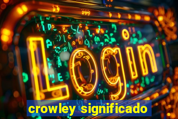 crowley significado